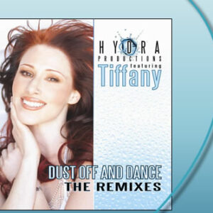 Dust Off And Dance - The Remixes featuring Tiffany