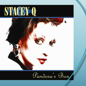 Stacey Q - Pandora's Box